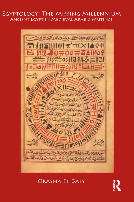 علم المصريات :الالفية المفقودة (مصر القديمة في الكتابات العربية في العصور الوسطى) Egyptology: the missing millennium - Ancient Egypt in Medieval Arabic Writings